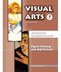 Visual Arts series(7) Knowing and Identifying Yourself - Figure drawing and Self Portrait (2008 Ed.)